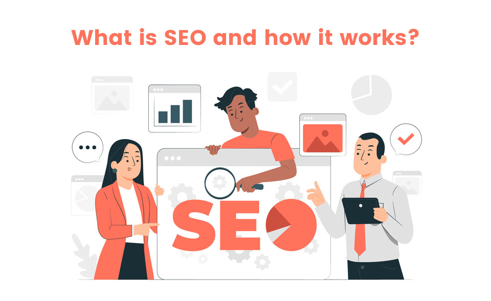 What is SEO and how it works?